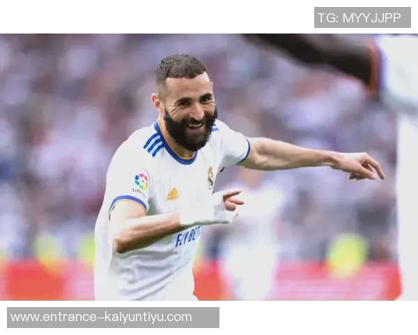 本泽马重返赛场展现王者风范助力球队冲击冠军荣耀